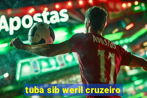 tuba sib weril cruzeiro